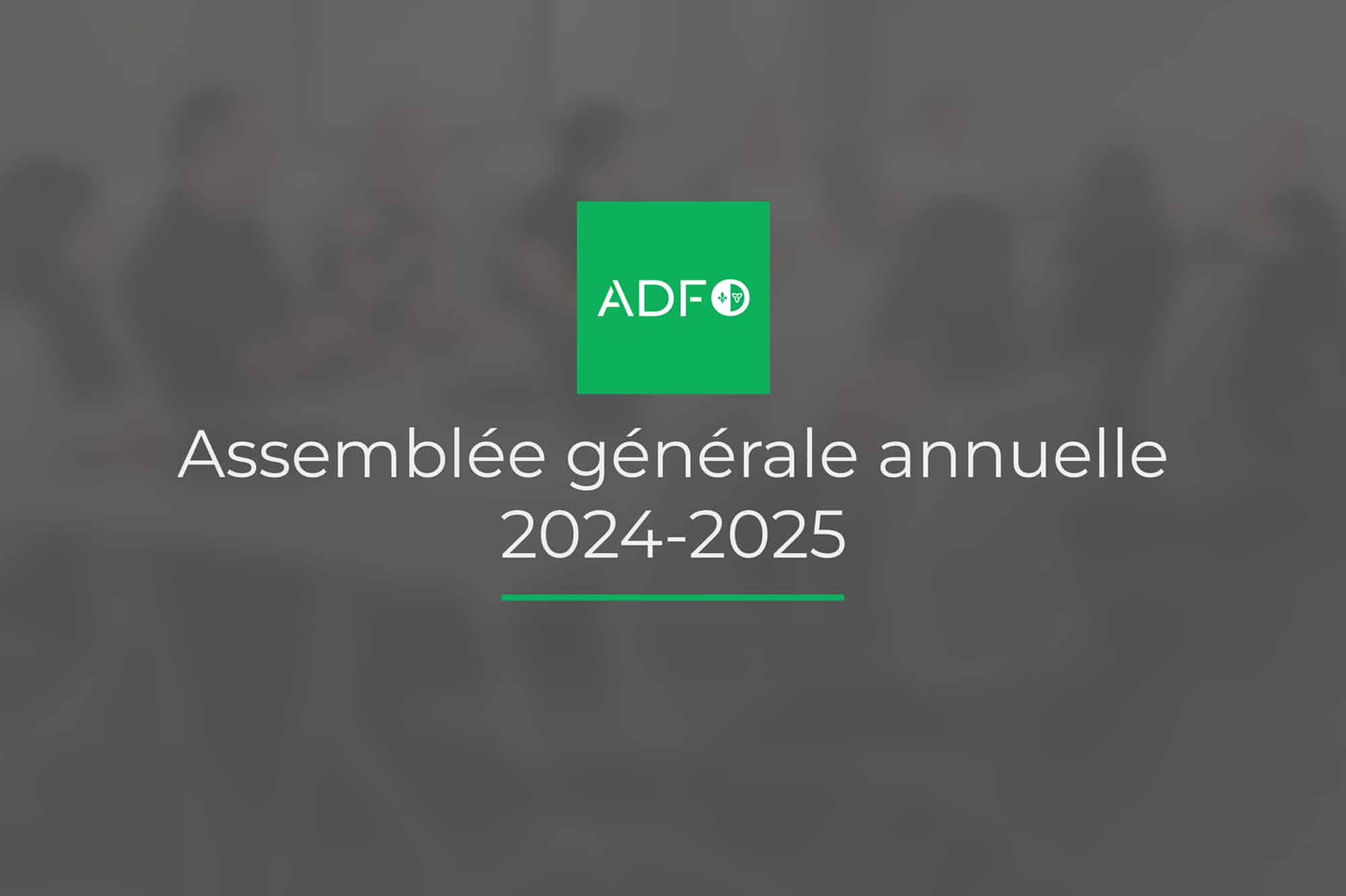 Retour sur l’Assemblée générale annuelle de l’ADFO