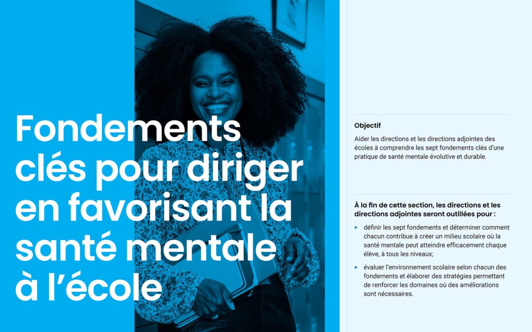 Fondements clés pour diriger en favorisant la santé mentale à l’école